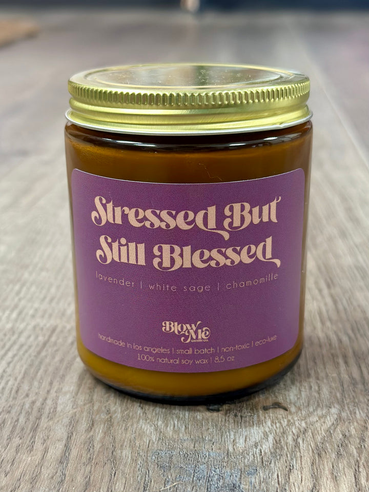 Candle - Stressed But Still Blessed