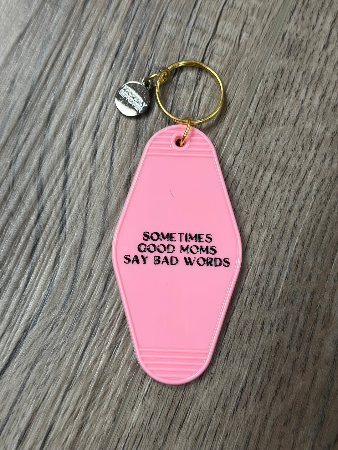 Sometimes Good Moms - Keychain