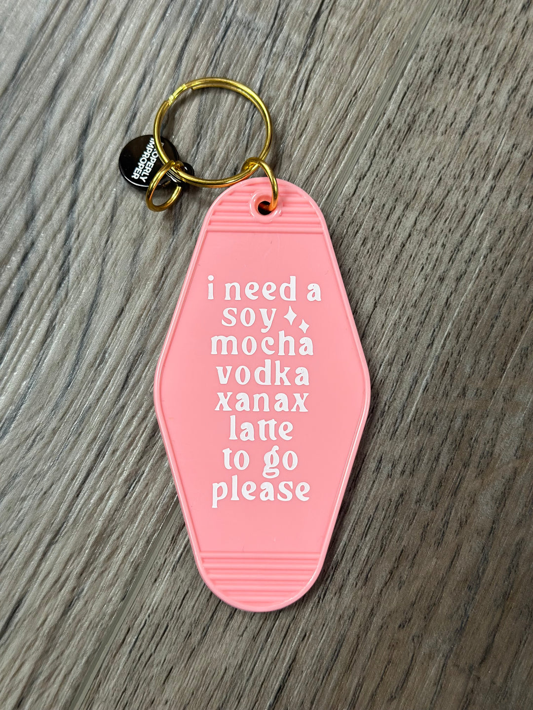 Soy Mocha Vodka Xanax - Keychain
