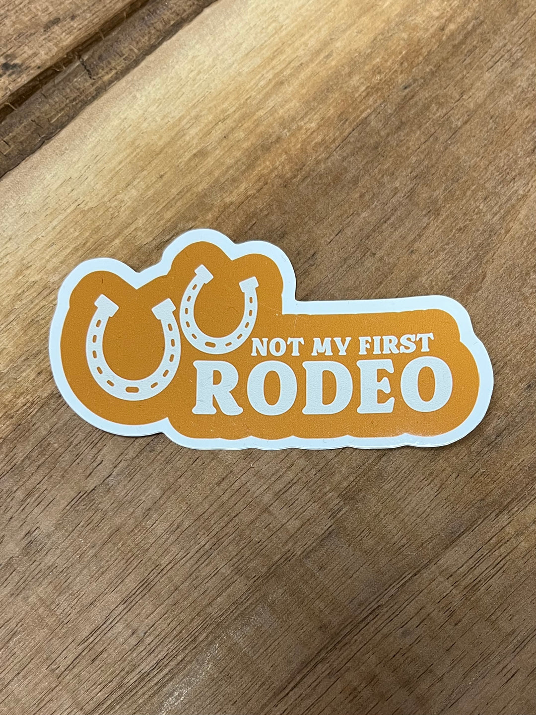 Not My First Rodeo Sticker