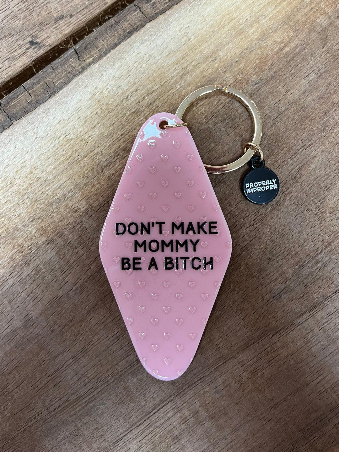 Don't Make Mommy - Keychain