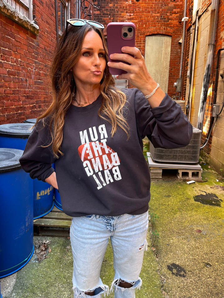 “Run the Dang Ball” Black Sweatshirt